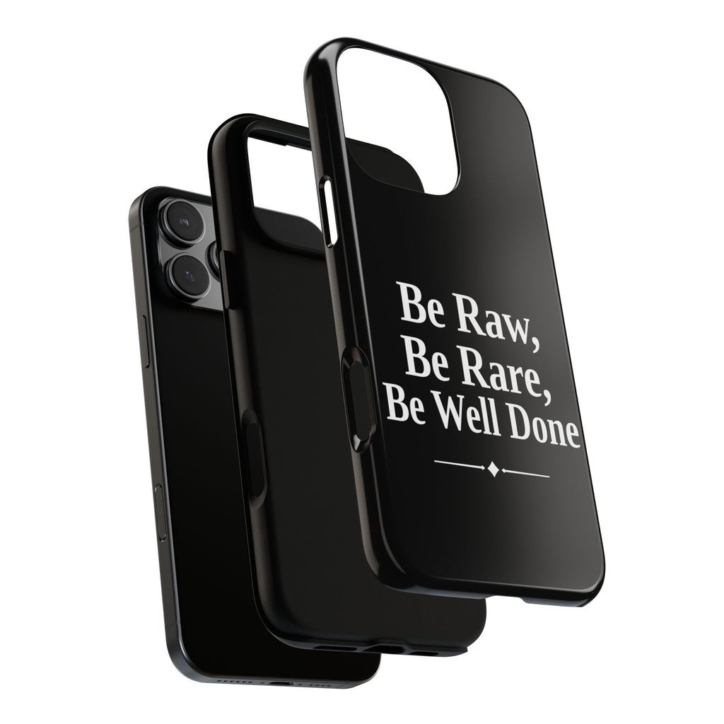 No ShopCo Be Raw tough phone case: glossy black case with white serif lettering reading Be Raw, Be Rare, Be Well Done above a small divider, exploded view showing the inner shell and outer case layers