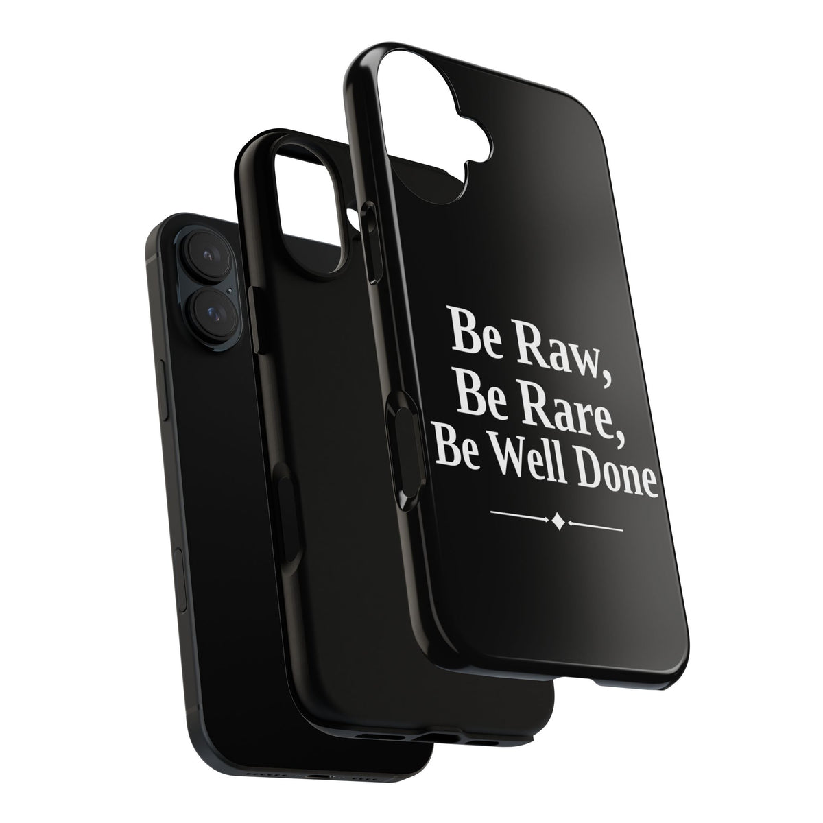 No ShopCo Be Raw tough phone case: glossy black case with white serif lettering reading Be Raw, Be Rare, Be Well Done above a small divider, exploded view showing the inner shell and outer case layers