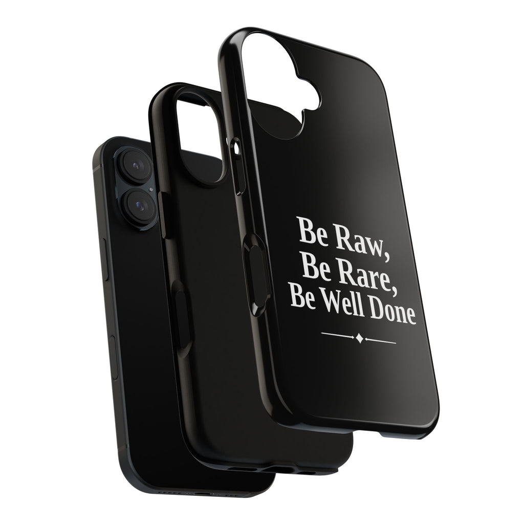 No ShopCo Be Raw tough phone case: glossy black case with white serif lettering reading Be Raw, Be Rare, Be Well Done above a small divider, exploded view showing the inner shell and outer case layers