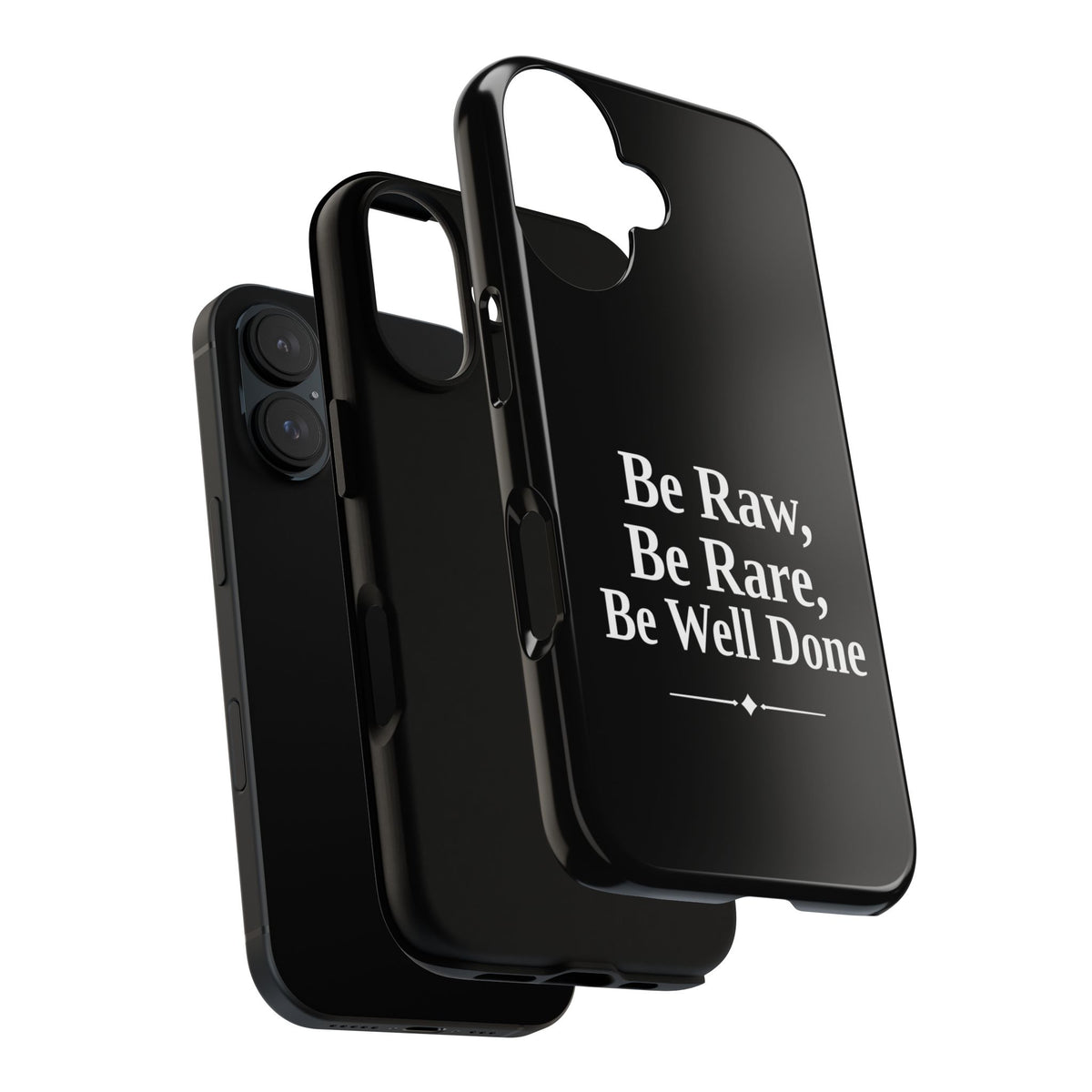 No ShopCo Be Raw tough phone case: glossy black case with white serif lettering reading Be Raw, Be Rare, Be Well Done above a small divider, exploded view showing the inner shell and outer case layers