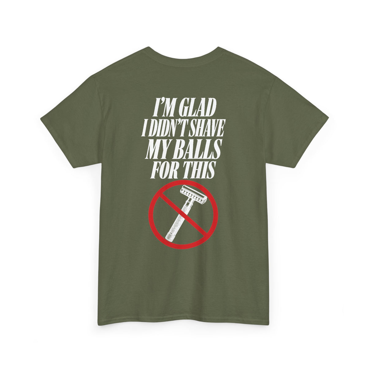 No ShopCo I'm Glad I Didn't Shave T-shirt with white back graphic