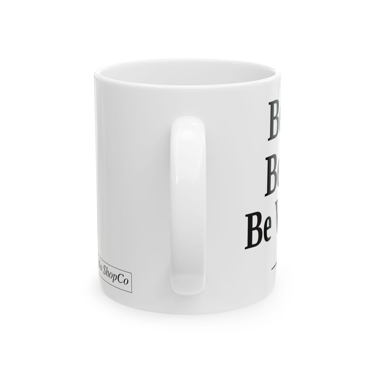 No ShopCo Be Raw Be Rare Be Well Done white mug – photo 3