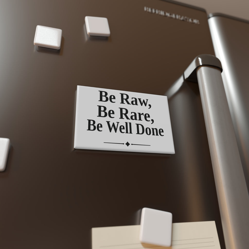 No ShopCo Be Raw Be Rare Be Well Done magnet – photo 3
