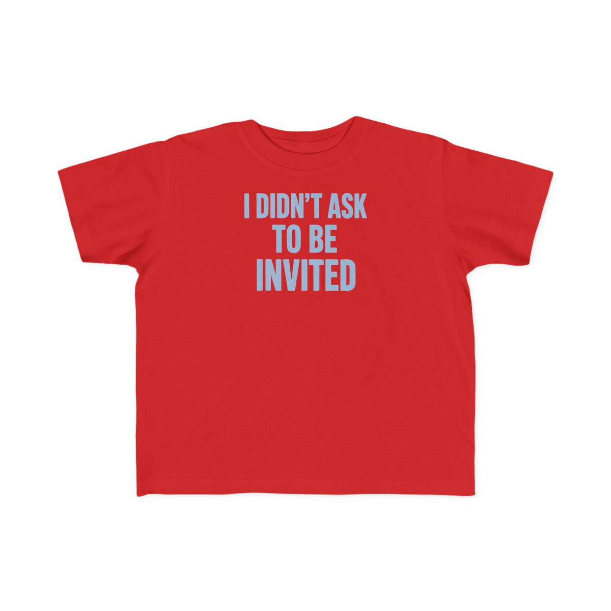 No ShopCo I Didn't Ask to Be Invited toddler T-shirt – photo 13