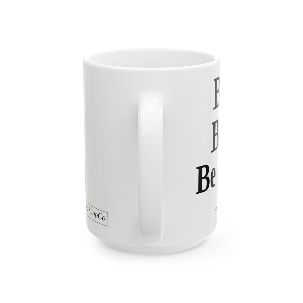 No ShopCo Be Raw Be Rare Be Well Done white mug – photo 10