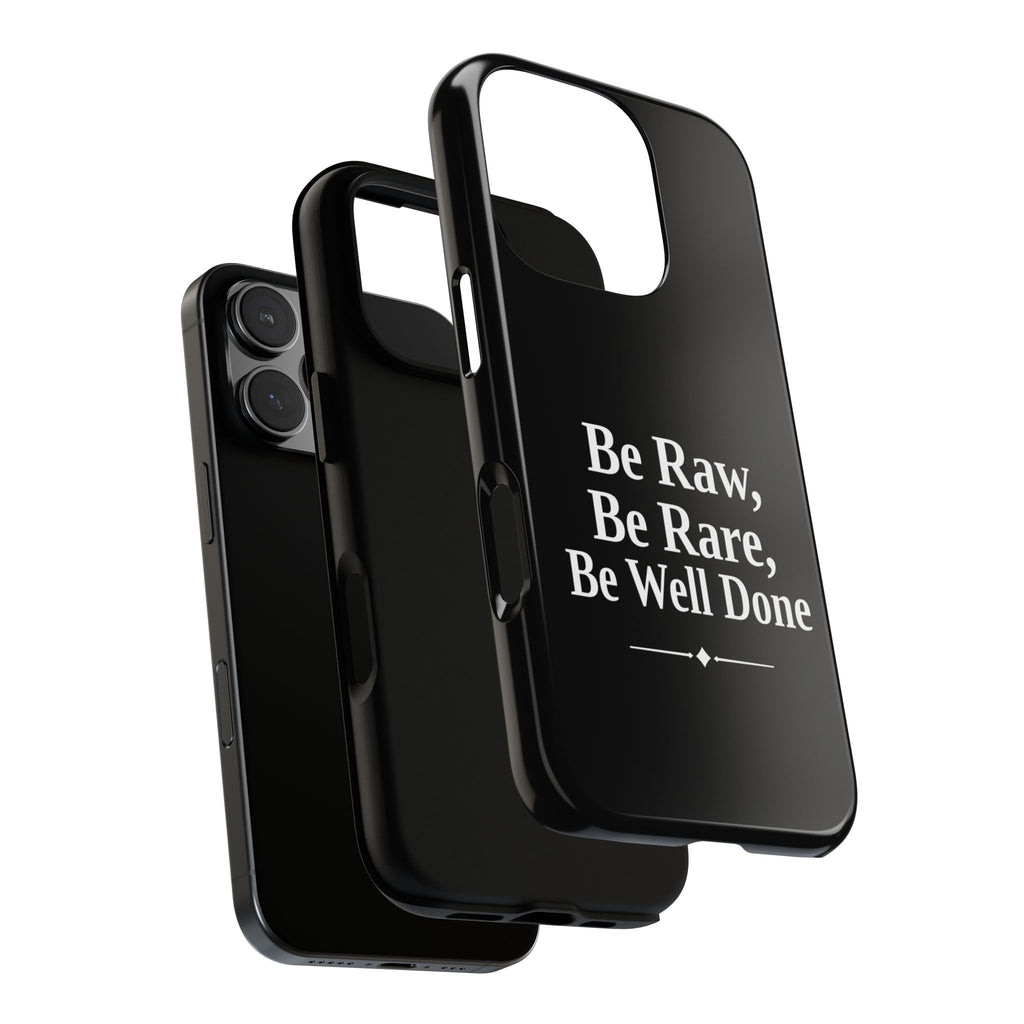 No ShopCo Be Raw tough phone case: glossy black case with white serif lettering reading Be Raw, Be Rare, Be Well Done above a small divider, exploded view showing the inner shell and outer case layers