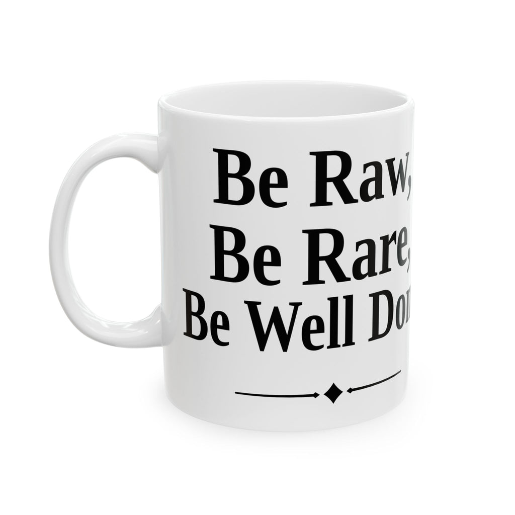 No ShopCo Be Raw Be Rare Be Well Done white mug – photo 4