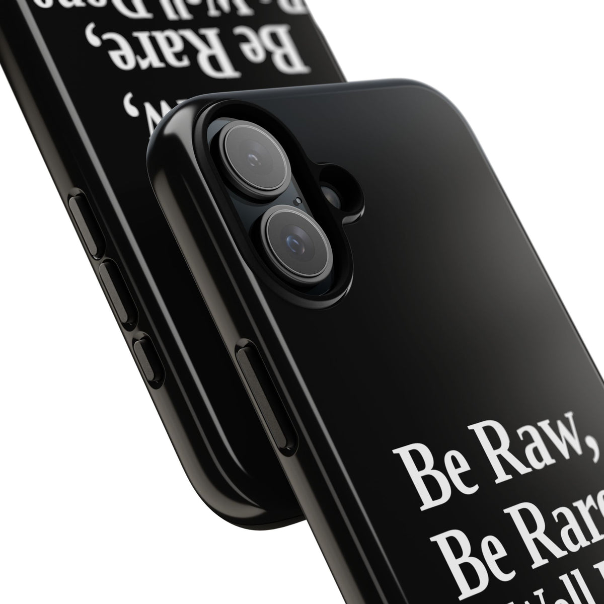 No ShopCo Be Raw tough phone case: glossy black case with white serif lettering reading Be Raw, Be Rare, Be Well Done above a small divider, close-up of the raised camera cutout on a dual-camera iPhone