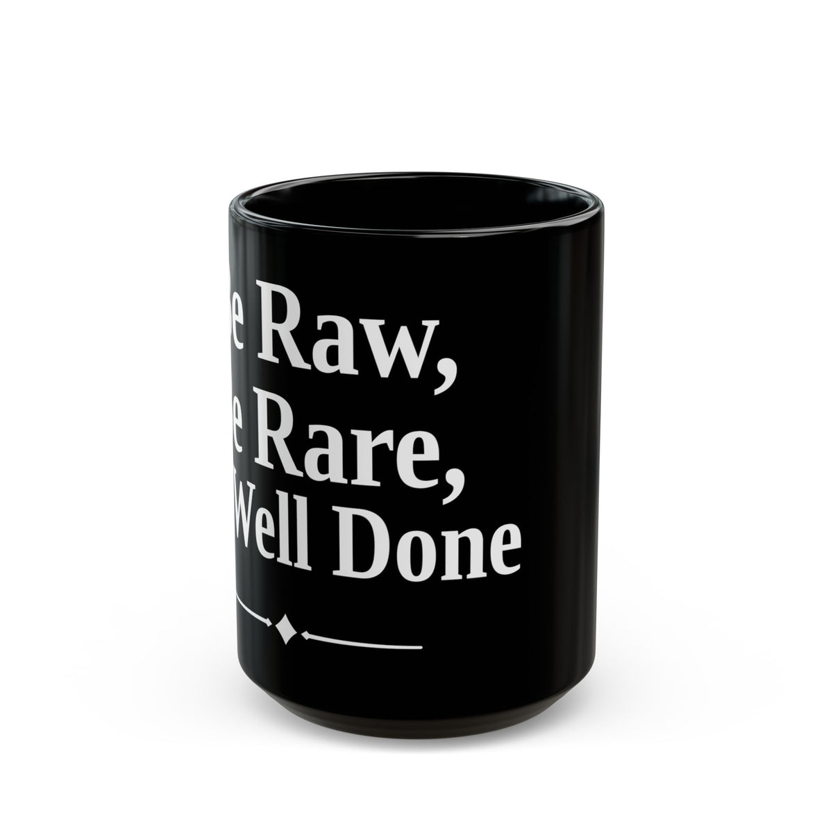 No ShopCo Be Raw Be Rare Be Well Done black mug – photo 2