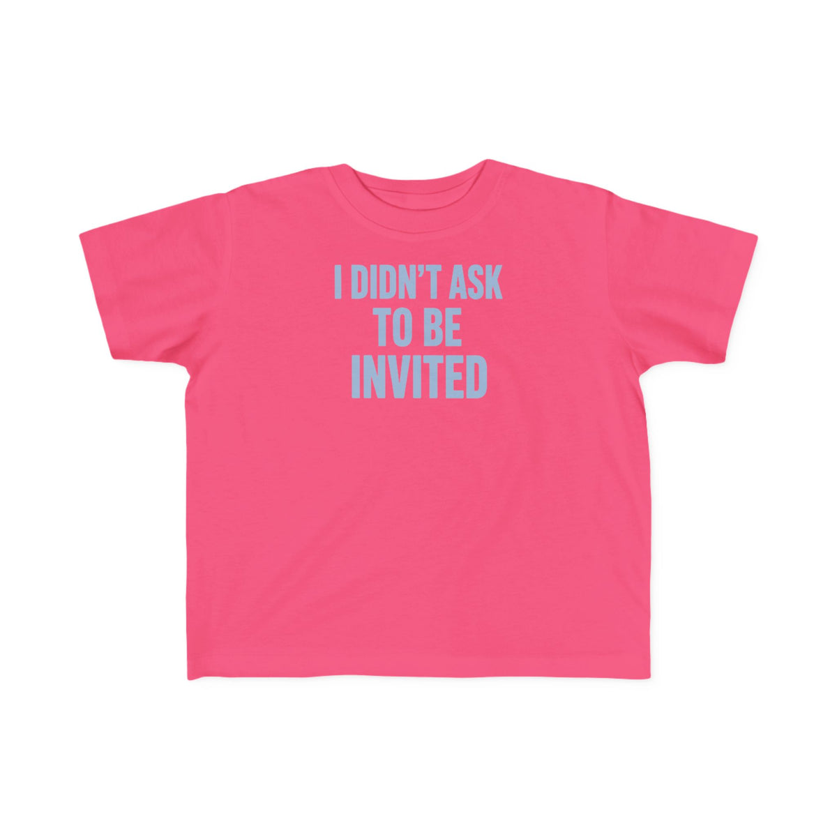 No ShopCo I Didn't Ask to Be Invited toddler T-shirt – photo 12