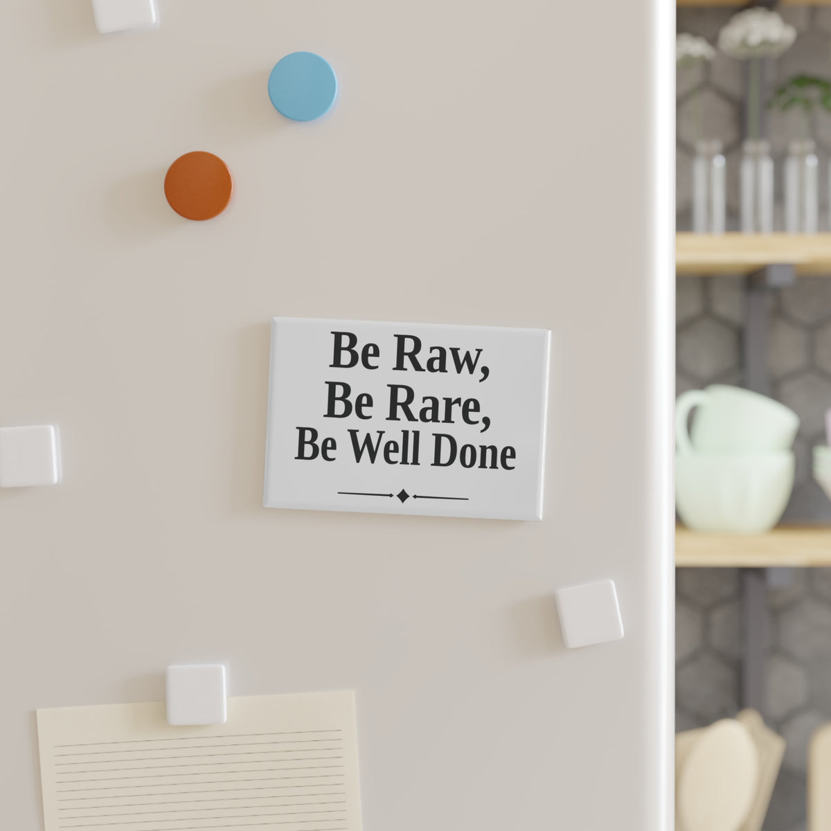 No ShopCo Be Raw Be Rare Be Well Done magnet – photo 2