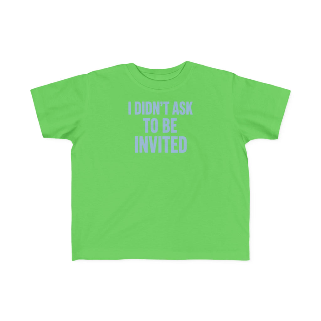 No ShopCo I Didn't Ask to Be Invited toddler T-shirt – photo 7