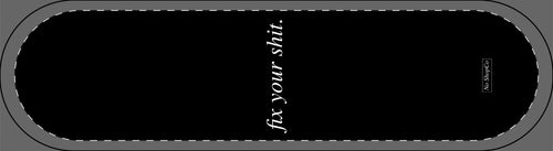 No ShopCo FYS skateboard deck with fix your shit in white italic serif lettering on black, vertical layout