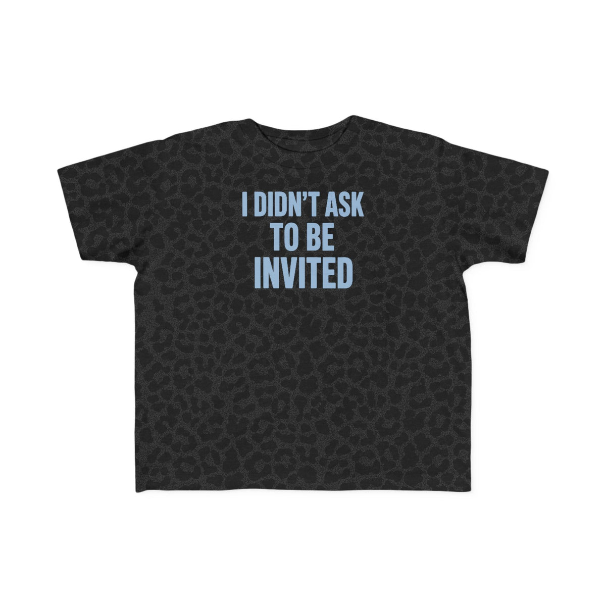 No ShopCo I Didn't Ask to Be Invited toddler T-shirt – photo 3