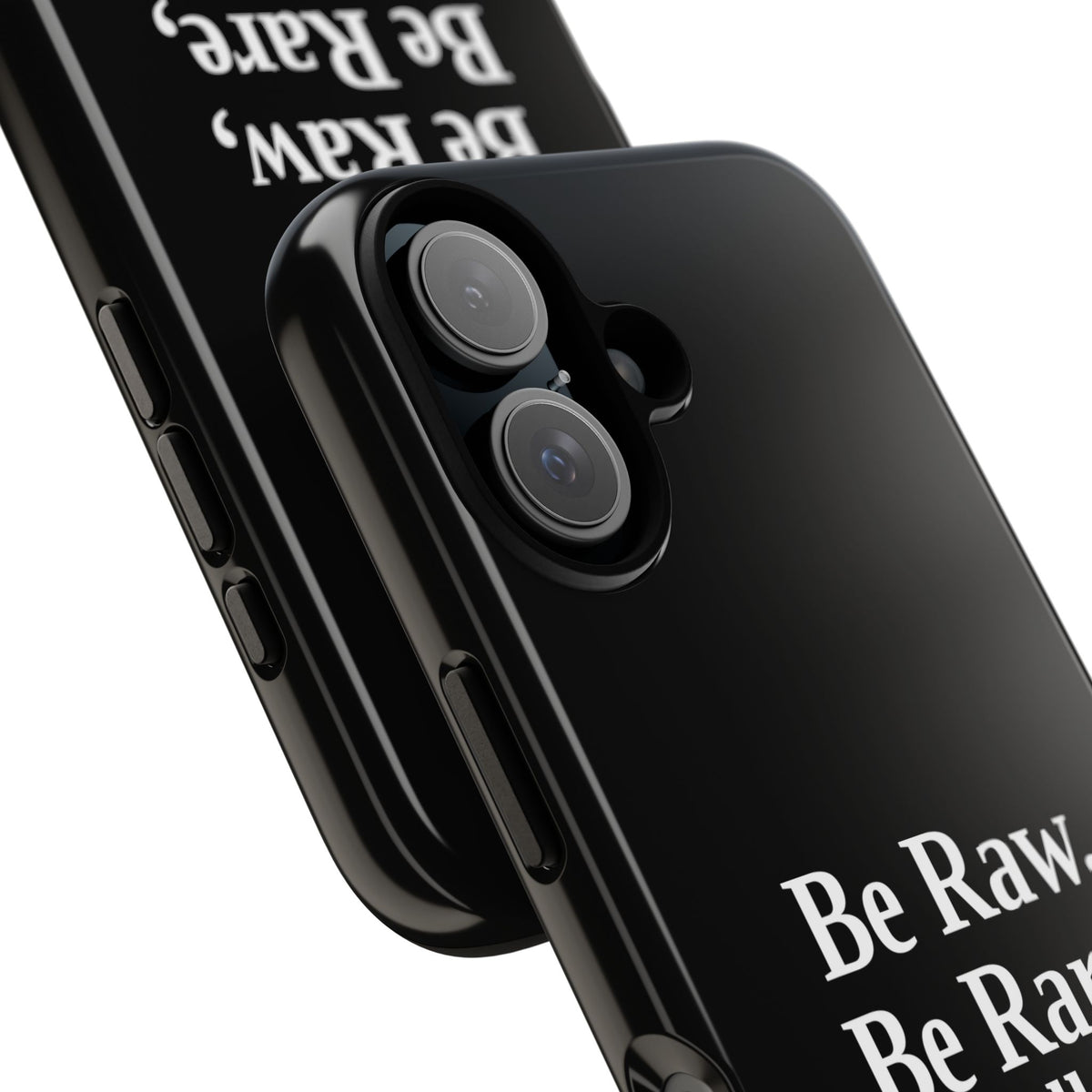 No ShopCo Be Raw tough phone case: glossy black case with white serif lettering reading Be Raw, Be Rare, Be Well Done above a small divider, close-up of the raised camera cutout on a dual-camera iPhone